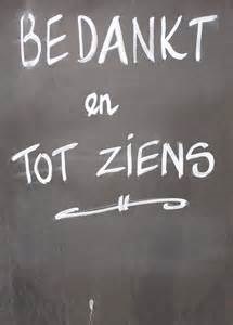 bedankt en tot ziens
